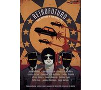 RETROFUTURO: LOS 70, LA DÉCADA MALDITA (SIN COLECCION)