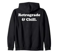 Retrograde And Chill Mercury Astrology Lovers Funny Saying Sudadera con Capucha