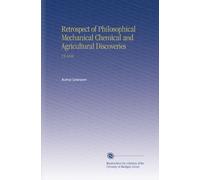 Retrospect of Philosophical Mechanical Chemical and Agricultural Discoveries: V.5 1810