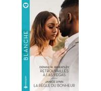 Retrouvailles À Las Vegas - La Règle Du Bonheur (ebook)