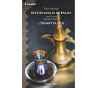 Retrouvailles Au Palais - Lenfant Du Roi (ebook)