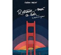 Retrouve-moi ce soir (le rêve de Lior et Julian): Une romance science-fiction d'évasion pendant le confinement (LES MEILLEURS LIVRES GAY)
