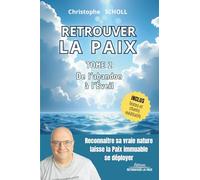 Retrouver la Paix lacher prise, livre pour arrêter de trop penser, calmer le mental, guérir ses blessures, hypersensibilité, timidité, paix mental, ... burn out: TOME 2 - De l'abandon à l'Éveil