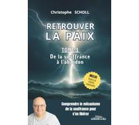 Retrouver la Paix - TOME 1 : Lâcher prise, livre pour arrêter de trop penser, calmer le mental, guérir ses blessures, hypersensibilité, timidité, paix ... la souffrance à l'abandon - Édition couleur