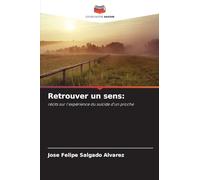 Retrouver un sens: récits sur l'expérience du suicide d'un proche