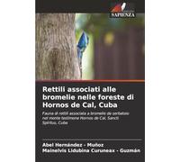 Rettili associati alle bromelie nelle foreste di Hornos de Cal, Cuba: Fauna di rettili associata a bromelie da serbatoio nel monte testimone Hornos de Cal, Sancti Spíritus, Cuba
