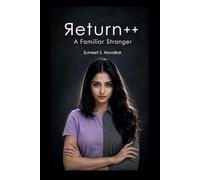 Return++: A Familiar Stranger (The Return++ Series)