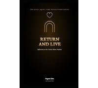 Return and Live: Reflections on the Twelve Minor Prophets: 16 (The Daily Quiet Time Reflections Series)