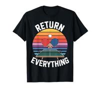 Return Everything Table Tennis Reflex Ping Pong |- Camiseta
