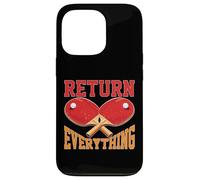 Return Everything Table Tennis Reflex Ping Pong - Carcasa para iPhone 13 Pro
