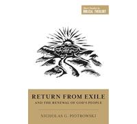 Return from Exile and the Renewal of God's People (Short Studies in Biblical Theology)