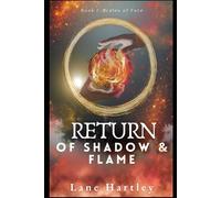 Return of Shadow and Flame: 1 (Scales of Fate)