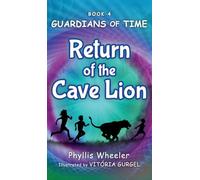 Return of the Cave Lion: A Christian Children's Action Adventure for Ages 8-11: 4 (Guardians of Time)