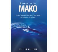 Return of the Mako: The story of a shark caught up in a net of murder and violence on the high seas.