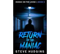 Return of the Maniac (Maniac on the Loose)