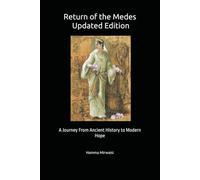 Return of the Medes - Updated Edition: A Journey From Ancient History to Modern Hope