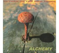 Return Of The New Thing - Alchemy
