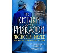 Return of the Pharaoh: From the Reminiscences of John H. Watson, M.D.