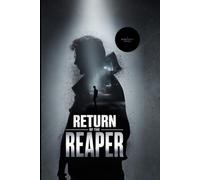 Return of the Reaper: They Kidnapped His Daughter and Awakened the Most Dangerous Assassin in the World