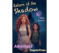 Return of the Shadow (I Wish)