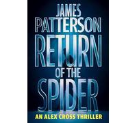 Return of the Spider: An Alex Cross Thriller (Alex Cross Novels)
