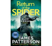Return of the Spider: The latest thrilling novel in the Sunday Times bestselling series: 33 (Alex Cross, 33)