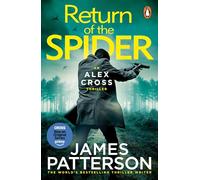 Return of the Spider: The latest thrilling novel in the Sunday Times bestselling series (Alex Cross)