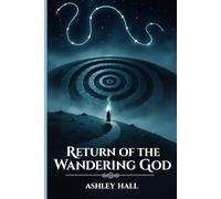 RETURN OF THE WANDERING GOD