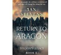 Return to Aragon: A Time Travel Through the Middle Ages (Stilson's Legacy)