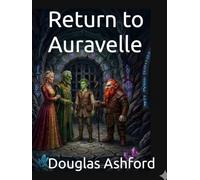 Return to Auravelle (The Celestial Pact Saga)