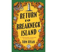 Return to Breakneck Island: A Treasure Hunters Club Mystery: 2