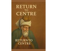 Return to centre: A guided notepad of Rumi's wisdom