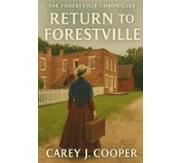 Return to Forestville: A Historical Romance of Love and Resilience on the Minnesota Frontier: 1 (The Forestville Chronicles)