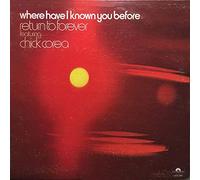Return To Forever Featuring Chick Corea - Where Have I Known You Before. Return to Forever