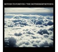 Return To Forever - The Mothership Returns