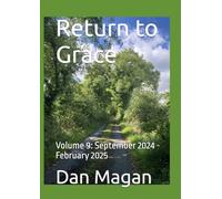 Return to Grace: Volume 9: September 2024 - February 2025