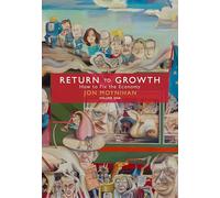 Return to Growth: How to Fix the Economy