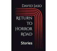 Return to Horror Road: Stories