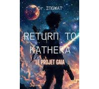 Return to Kathera: Le projet Gaia