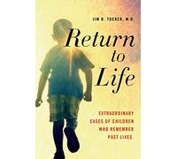 Volver a la vida – Casos extraordinarios de niños que recuerdan vidas pasadas – Macmillan