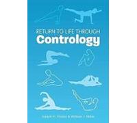 Return To Life Through Contrology