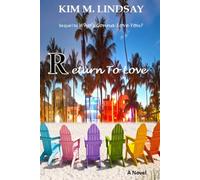 Return To Love: Sequel to Who's Gonna Love You