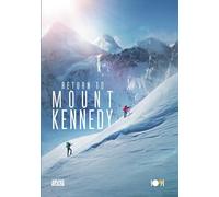 Return to Mount Kennedy [DVD]