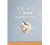 Return To Normal Leadership Manual: A Leader's Guide to Effective Discipleship