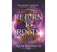Return to Roots: 3 (The Roots Trilogy)