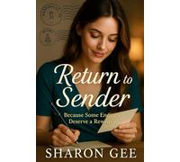 Return to Sender: Because Some Endings Deserve a Rewrite (Hearts and Hustle)