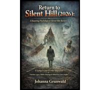 Return to Silent Hill (2026): A Haunting Psychological Horror Film Review | A Faithful Game-to-Film Adaptation | Franchise Legacy, Hidden Meanings & Behind-the-Scenes Insights