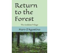 Return to the Forest: The Goddess Trilogy