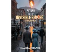 Return to the Invisible Empire: In Binghamton (Time Travel Adventures)