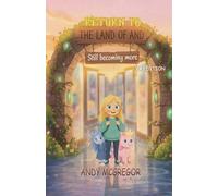 Return To The Land Of And: A Young Adult Adventure - Book 2